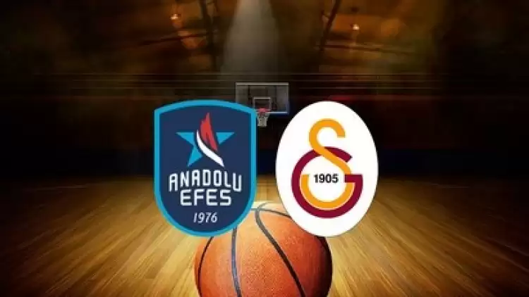 CANLI| Anadolu Efes – Galatasaray maçını canlı izle (Maç linki)