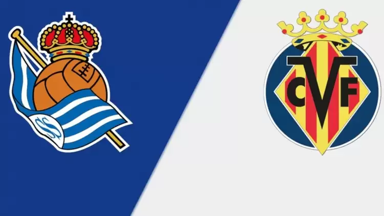 CANLI| Real Sociedad - Villarreal maçını canlı izle (Maç linki)