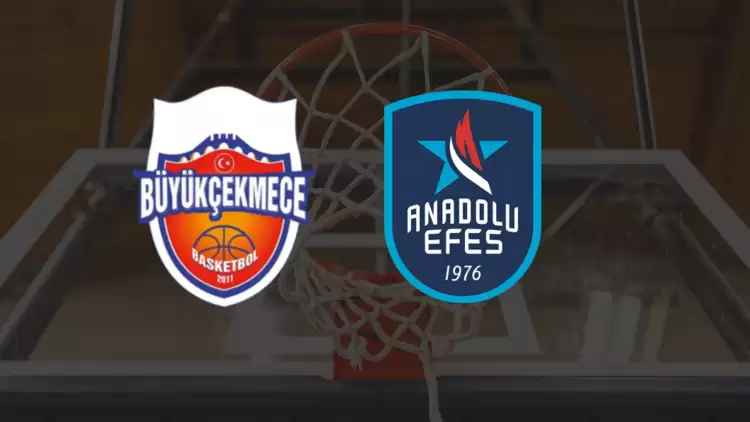 CANLI| Onvo Büyükçekmece- Anadolu Efes maçını canlı izle (Maç linki)