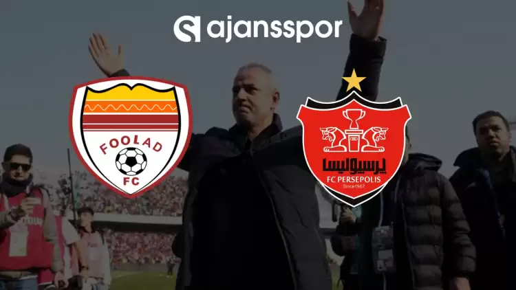 CANLI| Foolad- Persepolis maçını canlı izle (İsmail Kartal'ın maç linki)