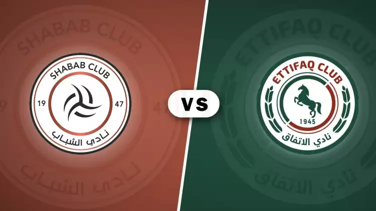 CANLI| Al Ettifaq- Al Shabab maçını canlı izle (Maç linki)