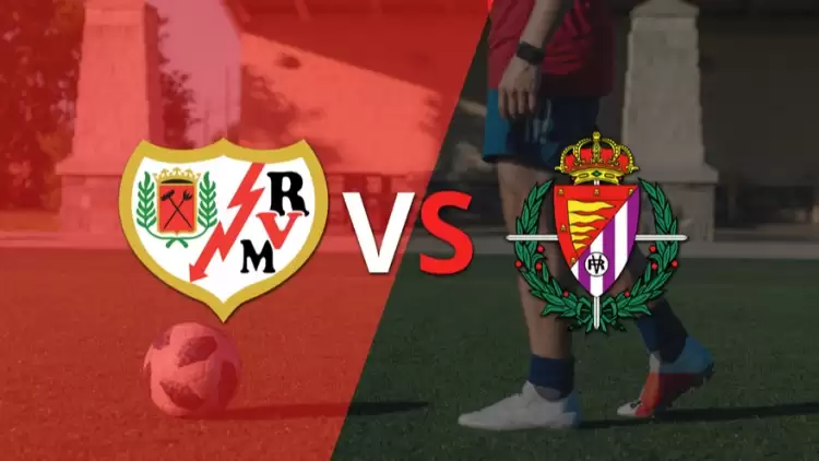 CANLI| Rayo Vallecano -Real Valladolid maçını canlı izle (Maç linki)