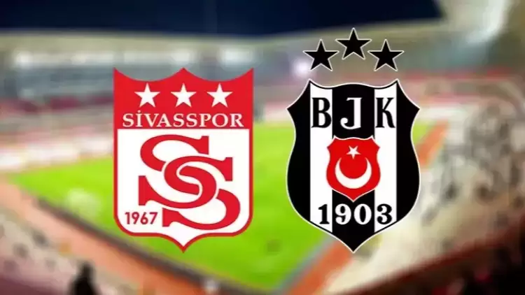 CANLI | Sivasspor- Beşiktaş maçını canlı izle (Maç linki)