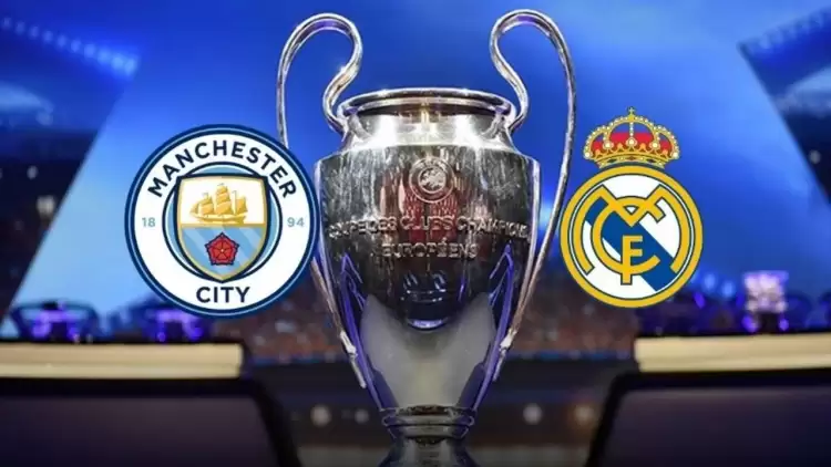 CANLI| Manchester City- Real Madrid maçını canlı izle (Maç linki)