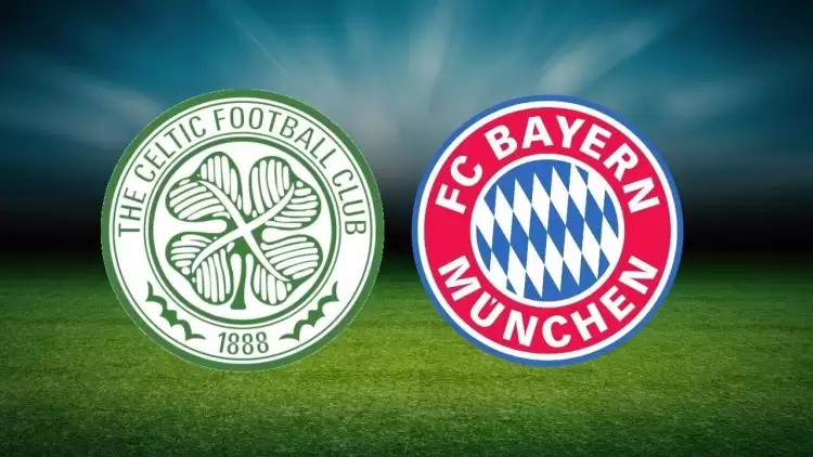 CANLI| Celtic- Bayern Münih maçını canlı izle (Maç linki)