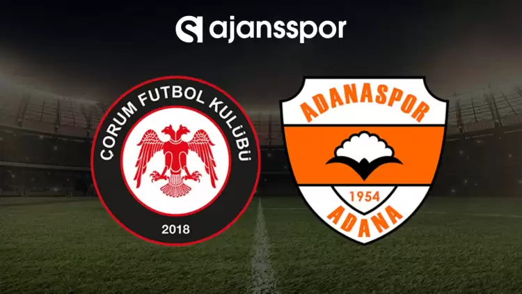 CANLI| Çorum FK- Adanaspor maçını canlı izle (Maç linki)