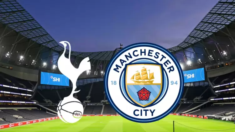 CANLI| Tottenham- Manchester City maçını canlı izle (Maç linki)