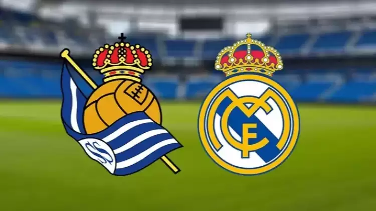  CANLI| Real Sociedad- Real Madrid maçını canlı izle (Maç linki)