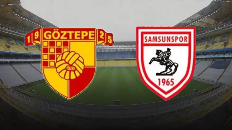 CANLI| Göztepe- Samsunspor maçını canlı izle (Maç linki)