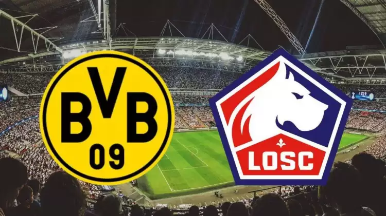 CANLI| Borussia Dortmund- Lille maçı yayın bilgisi ve saati 