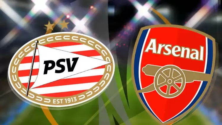 CANLI| PSV- Arsenal maçı yayın bilgisi ve saati 