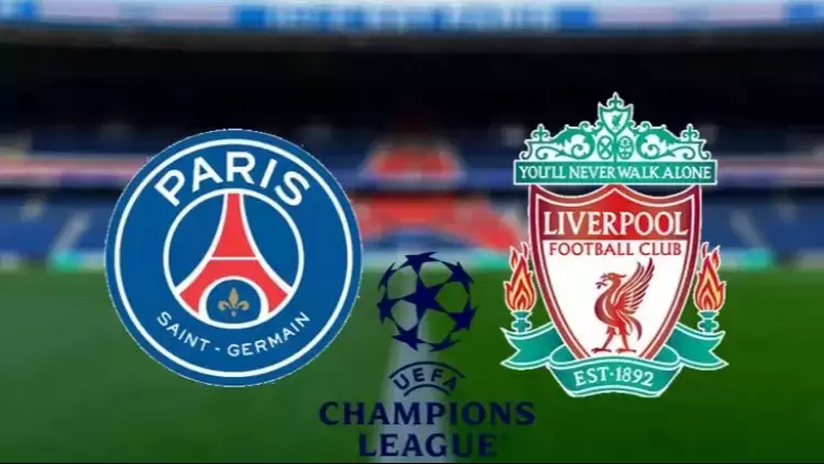 CANLI| PSG- Liverpool maçı yayın bilgisi ve saati 