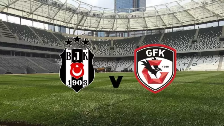 CANLI| Beşiktaş- Gaziantep FK maçı yayın bilgisi ve saati 