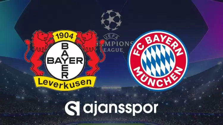 Bayer Leverkusen - Bayern Münih maçının canlı yayın bilgisi ve maç linki