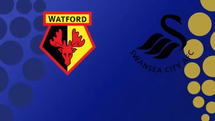 CANLI| Watford- Swansea City maçı yayın bilgisi ve saati 