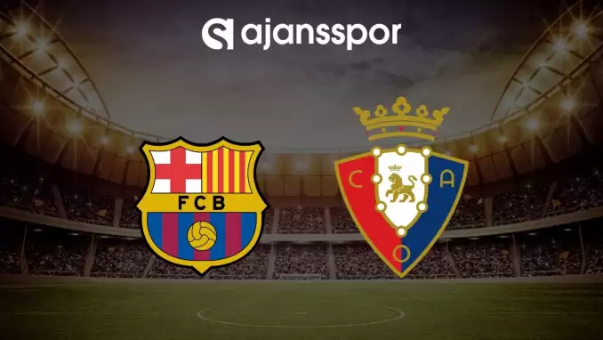 CANLI | Barcelona - Osasuna