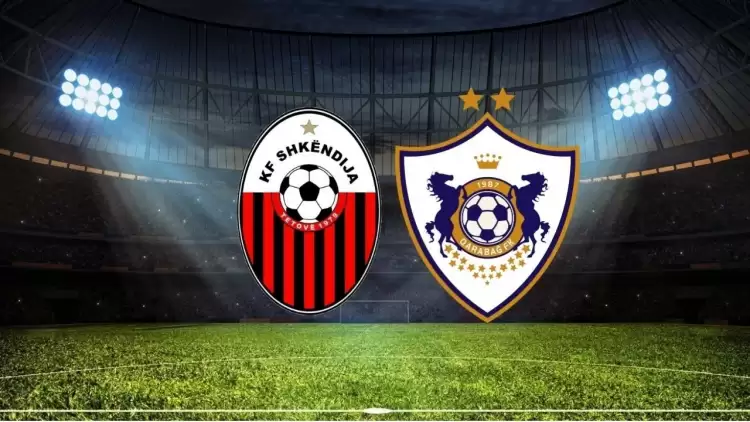 CANLI| Karabağ- FK Shkendija maçını canlı izle (Maç linki)