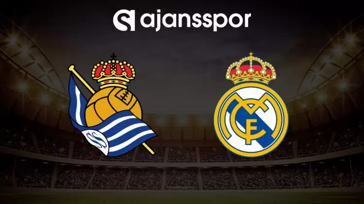 Real Sociedad - Real Madrid maçı canlı izle (Maç linki)