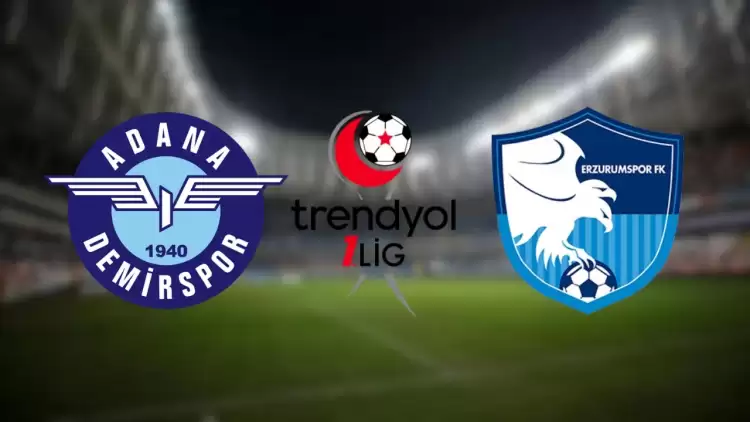 CANLI| Adana Demirspor- Erzurumspor maçını canlı izle (Maç linki)