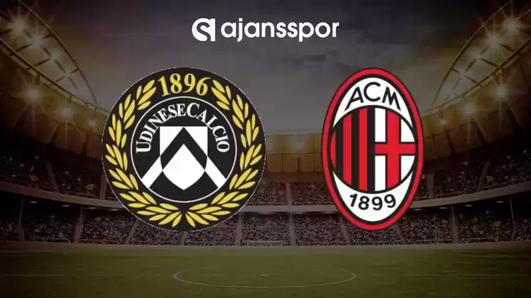 CANLI| Udinese- Milan maçını canlı izle (Maç linki)