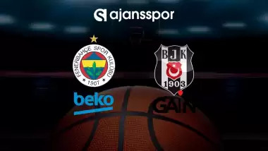 CANLI | Fenerbahçe Beko - Beşiktaş Gain