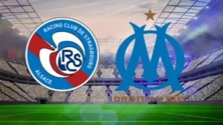 CANLI| Strasbourg- Marsilya maçını canlı izle (Maç linki)