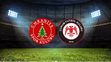 CANLI| Ümraniyespor- Çorum FK