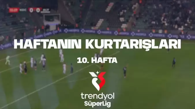 VİDEO | Süper Lig'de haftanın kurtarışları yarışıyor!