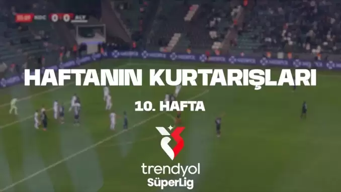 VİDEO | Süper Lig'de haftanın kurtarışları yarışıyor!