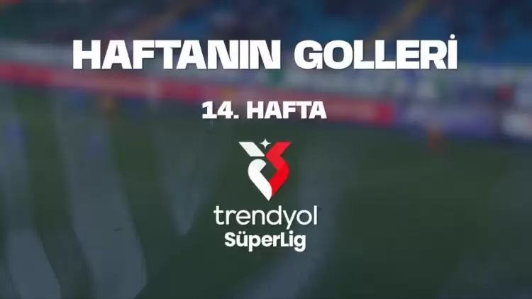 VİDEO | İşte Süper Lig'de 14. haftanın en güzel golleri