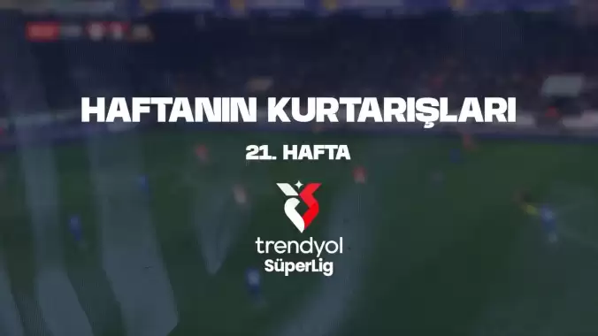 VİDEO | İşte Süper Lig'de haftanın kurtarışları