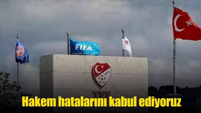 TFF'den hakem hataları açıklaması: "Kabul ediyoruz ama futbolcular kendini yere atıyor!"