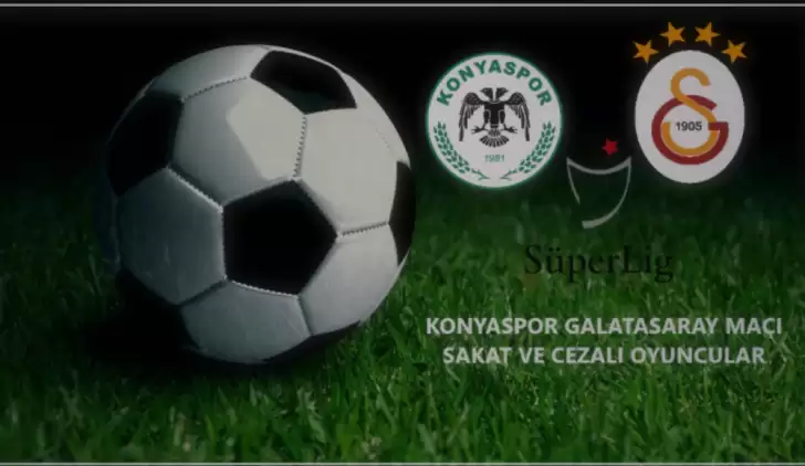 Konyaspor - Galatasaray maçında kimler forma giyemeyecek?